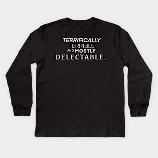 Terrifically terrible and mostly delectable shirt Kids Long Sleeve T-Shirt